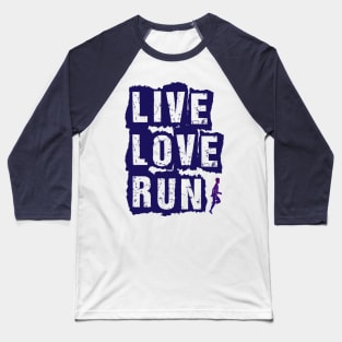 Live Love Run Baseball T-Shirt